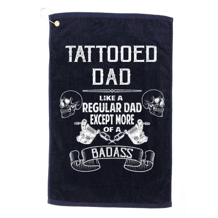 Tattooed Dad Like A Regular Dad Except More Of A Badass Golf Towel