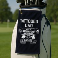 Tattooed Dad Like A Regular Dad Except More Of A Badass Golf Towel