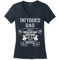 Tattooed Dad Like A Regular Dad Except More Of A Badass Women's V-Neck T-Shirt