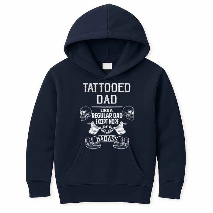Tattooed Dad Like A Regular Dad Except More Of A Badass Kids Hoodie