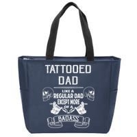Tattooed Dad Like A Regular Dad Except More Of A Badass Zip Tote Bag