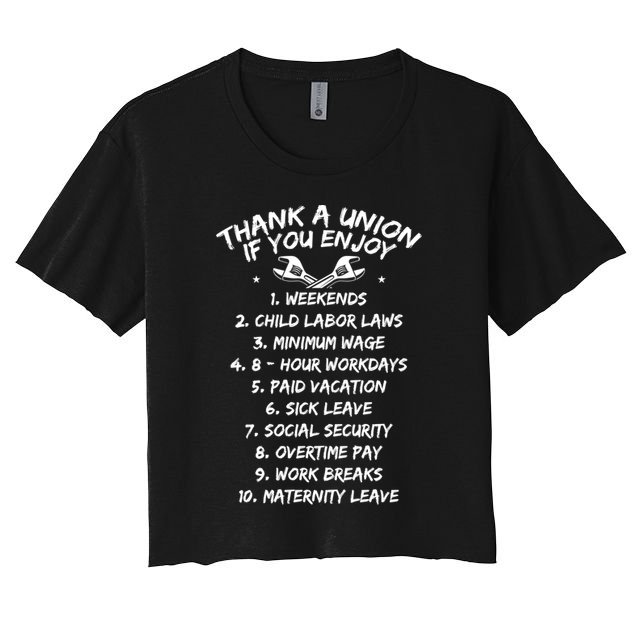 Thank A Union If You Enjoy Labor Day Proud Union Laborer Gift Crop Top