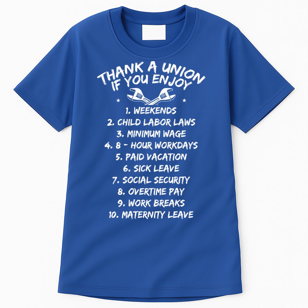 Thank A Union If You Enjoy Labor Day Proud Union Laborer Gift Tall T-Shirt