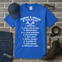 Thank A Union If You Enjoy Labor Day Proud Union Laborer Gift Tall T-Shirt