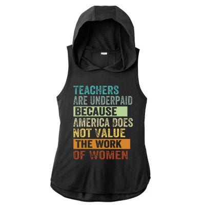 Teachers Are Underpaid Because America Does Not Value Ladies PosiCharge Tri-Blend Wicking Draft Hoodie Tank