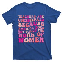 Teachers Are Underpaid Because America Does Not Value T-Shirt