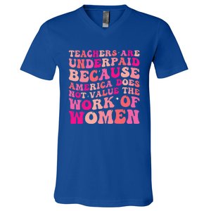 Teachers Are Underpaid Because America Does Not Value V-Neck T-Shirt