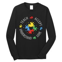 Teach Accept Understand Love Autism Teacher Long Sleeve Shirt