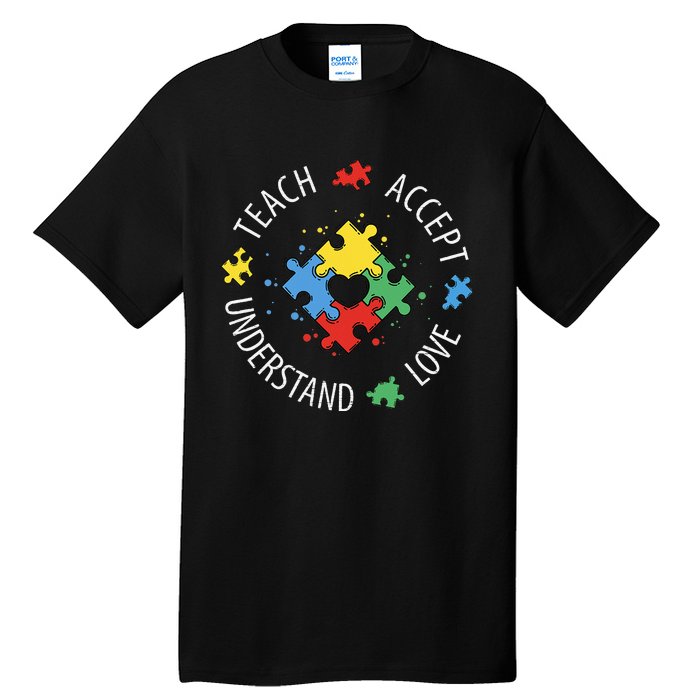 Teach Accept Understand Love Autism Teacher Tall T-Shirt