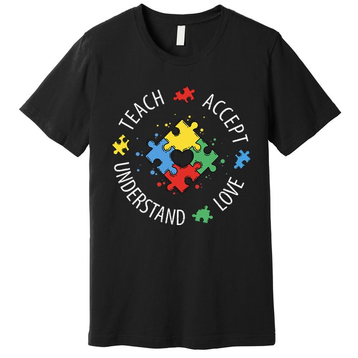 Teach Accept Understand Love Autism Teacher Premium T-Shirt