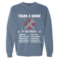 Thank A Union Union Strong Labor Union Union Thug Garment-Dyed Sweatshirt