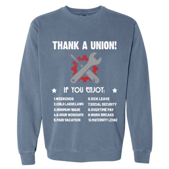 Thank A Union Union Strong Labor Union Union Thug Garment-Dyed Sweatshirt