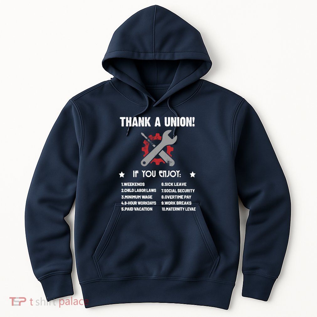 Thank A Union Union Strong Labor Union Union Thug Hoodie
