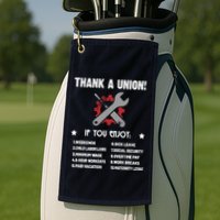 Thank A Union Union Strong Labor Union Union Thug Golf Towel