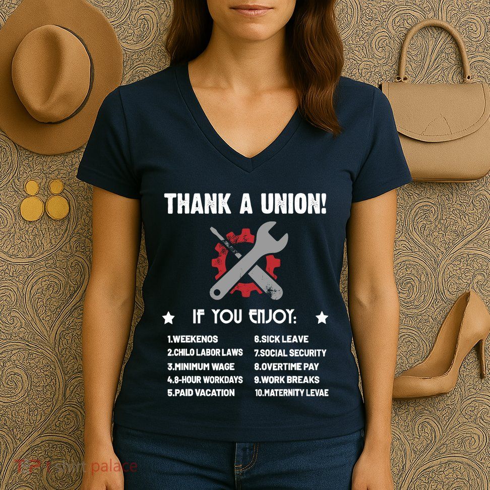 Thank A Union Union Strong Labor Union Union Thug Women's V-Neck T-Shirt