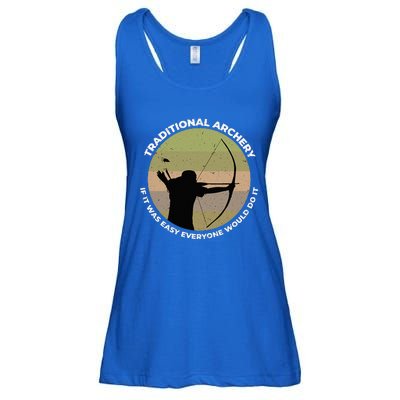 Traditional Archery Vintage Trad Bow If It Was Easy Quote Ladies Essential Flowy Tank