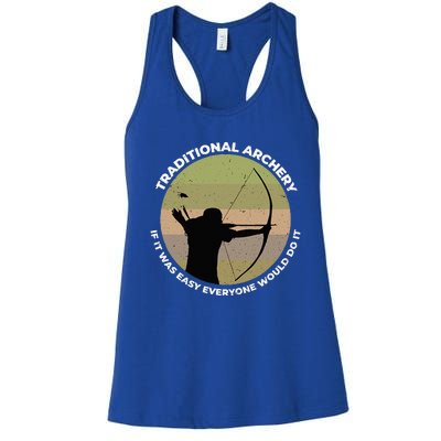 Traditional Archery Vintage Trad Bow If It Was Easy Quote Women's Racerback Tank