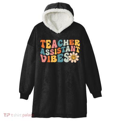 Teacher Assistant Vibes School Teacher Assistant Hooded Wearable Blanket