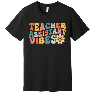 Teacher Assistant Vibes School Teacher Assistant Premium T-Shirt