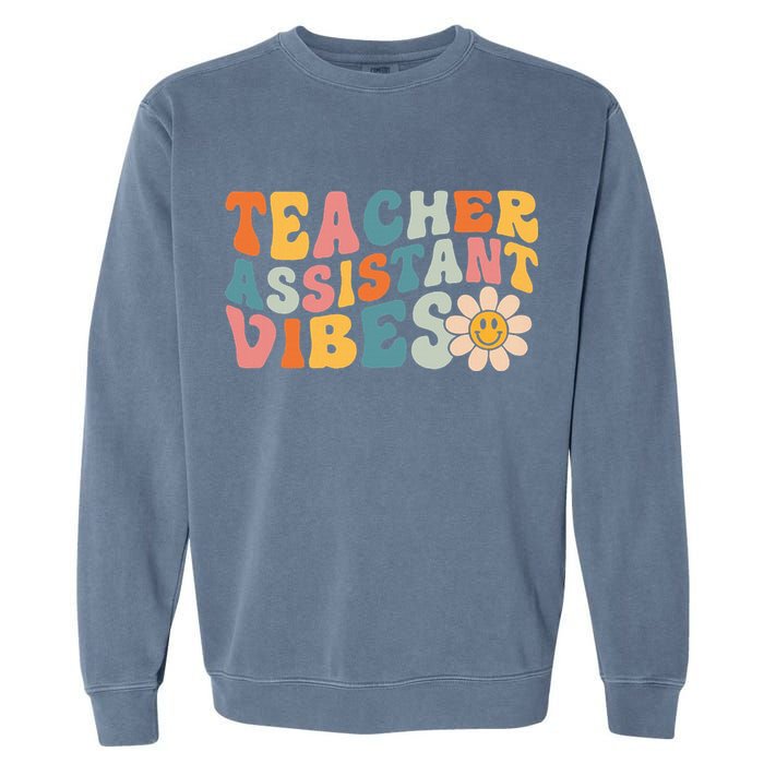 Teacher Assistant Vibes School Teacher Assistant Garment-Dyed Sweatshirt