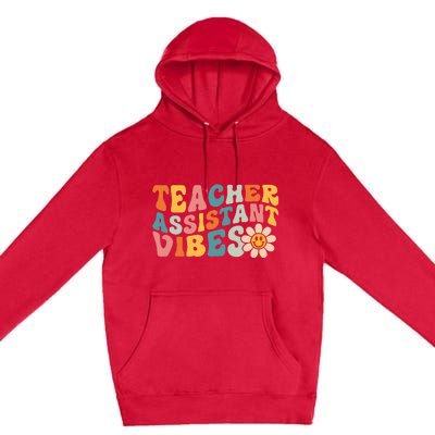 Teacher Assistant Vibes School Teacher Assistant Premium Pullover Hoodie