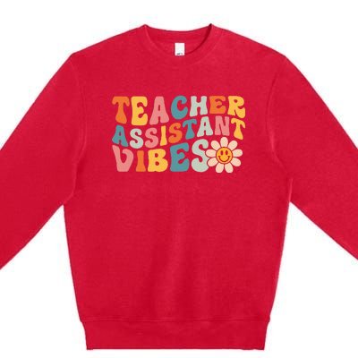 Teacher Assistant Vibes School Teacher Assistant Premium Crewneck Sweatshirt