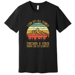 Through A Verse Taken Out Of Context Funny Premium T-Shirt