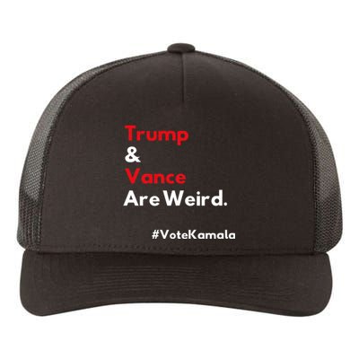 Trump And Vance Are Weird Vote Kamala Harris 2024 Election Yupoong Adult 5-Panel Trucker Hat