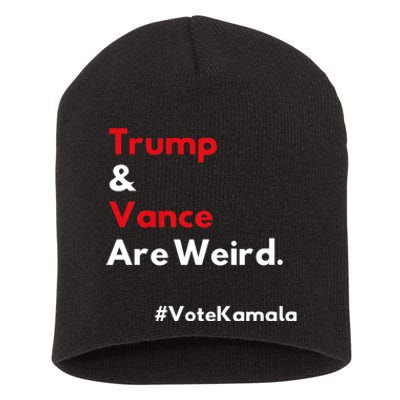 Trump And Vance Are Weird Vote Kamala Harris 2024 Election Short Acrylic Beanie