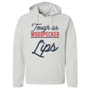 Tough As Woodpecker Lips Bird Animal Nature Performance Fleece Hoodie