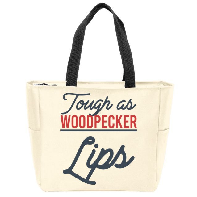Tough As Woodpecker Lips Bird Animal Nature Zip Tote Bag