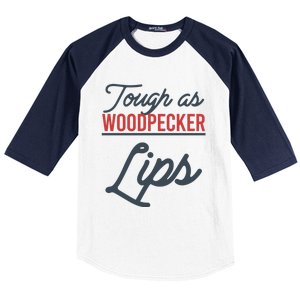 Tough As Woodpecker Lips Bird Animal Nature Baseball Sleeve Shirt