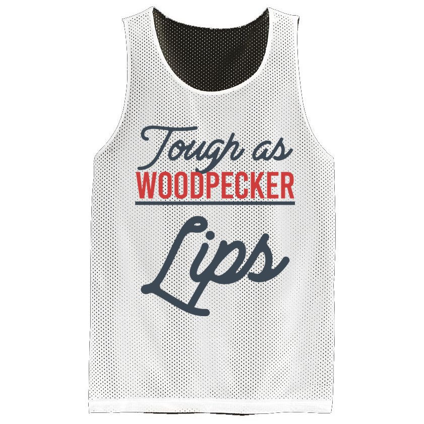 Tough As Woodpecker Lips Bird Animal Nature Mesh Reversible Basketball Jersey Tank