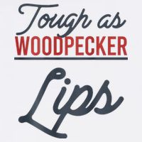 Tough As Woodpecker Lips Bird Animal Nature Flatbill Hat