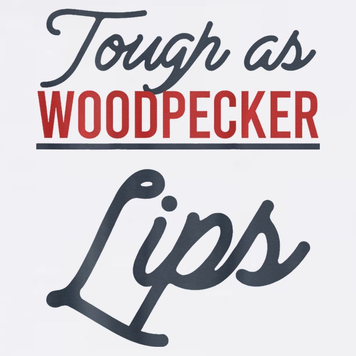 Tough As Woodpecker Lips Bird Animal Nature Flatbill Hat