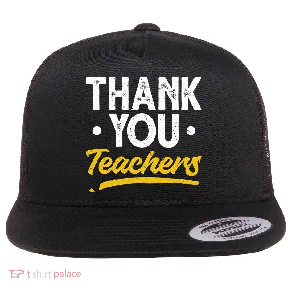 Teacher Appreciation Week Thank You Teachers Appreciation Gift Flatbill Hat