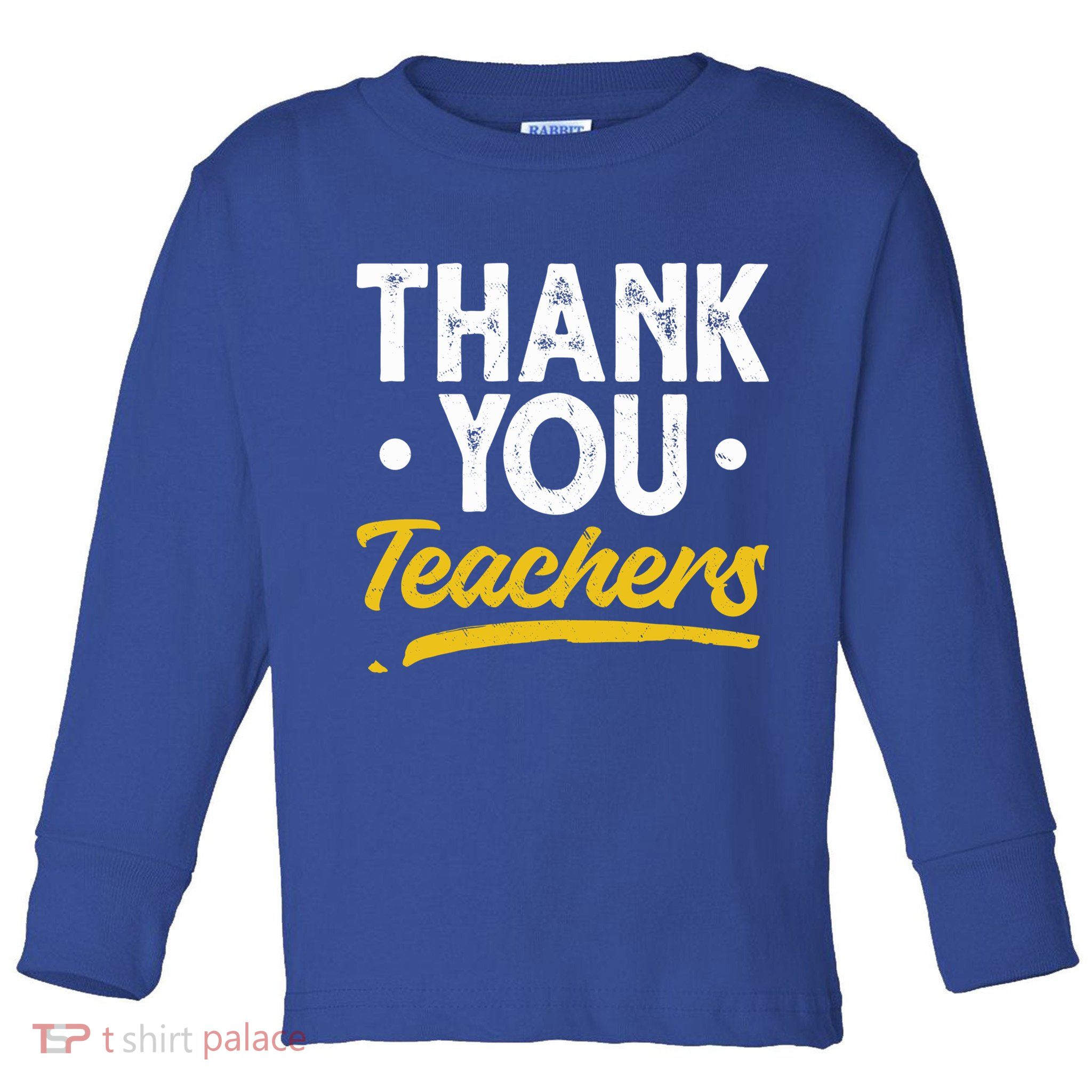 Teacher Appreciation Week Thank You Teachers Appreciation Gift Toddler Long Sleeve Shirt