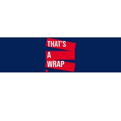 That's A Wrap Bumper Sticker