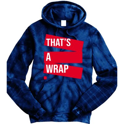 That's A Wrap Tie Dye Hoodie