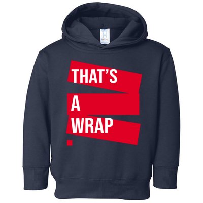 That's A Wrap Toddler Hoodie