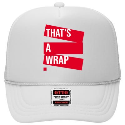 That's A Wrap High Crown Mesh Back Trucker Hat