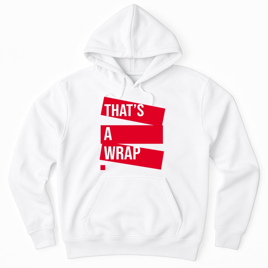 That's A Wrap Hoodie