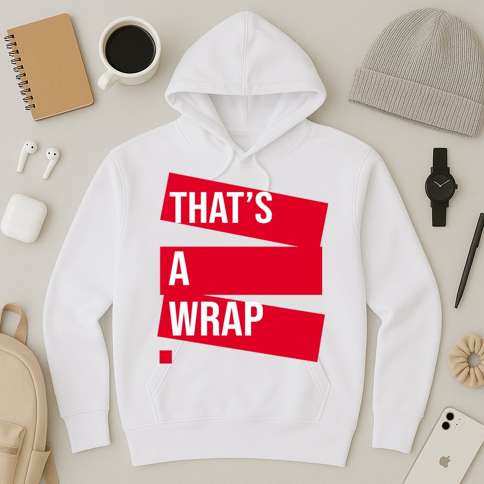 That's A Wrap Hoodie