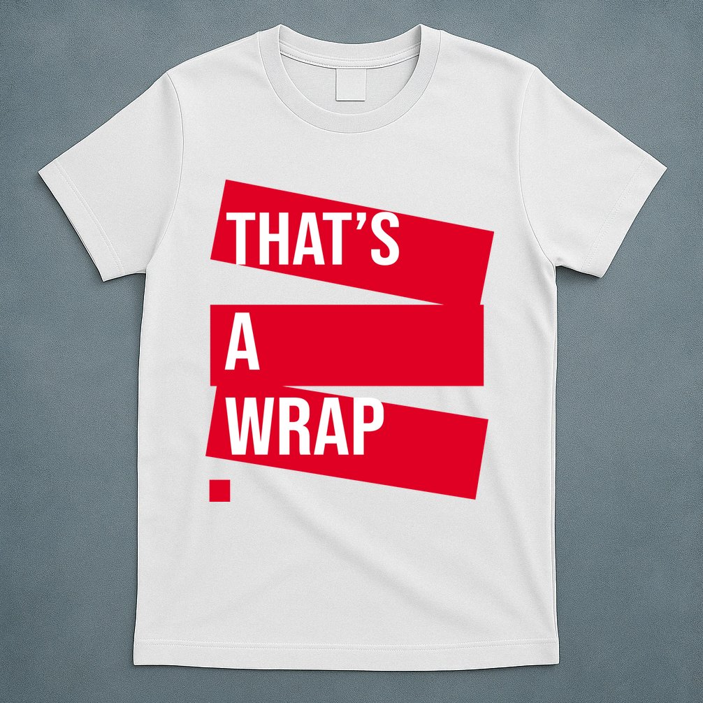 That's A Wrap T-Shirt