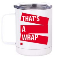 That's A Wrap 12 oz Stainless Steel Tumbler Cup