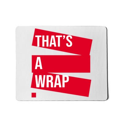 That's A Wrap Mousepad