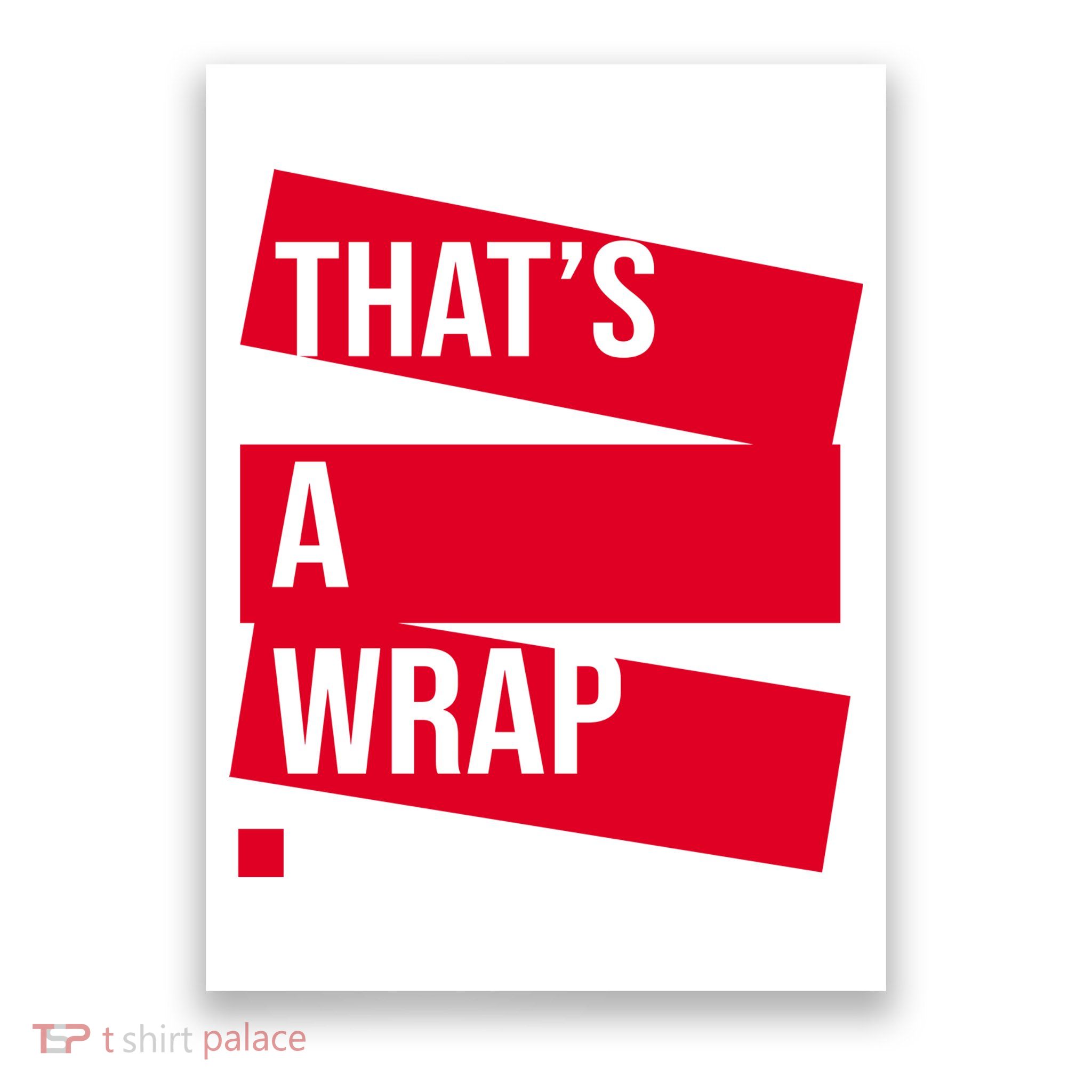 That's A Wrap Poster