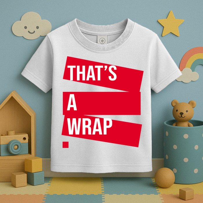 That's A Wrap Toddler T-Shirt