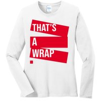 That's A Wrap Ladies Long Sleeve Shirt