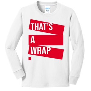 That's A Wrap Kids Long Sleeve Shirt